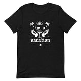 I'm a Vacation Adult Shirt