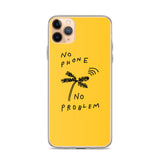 No Phone No Problem - The iPhone Case